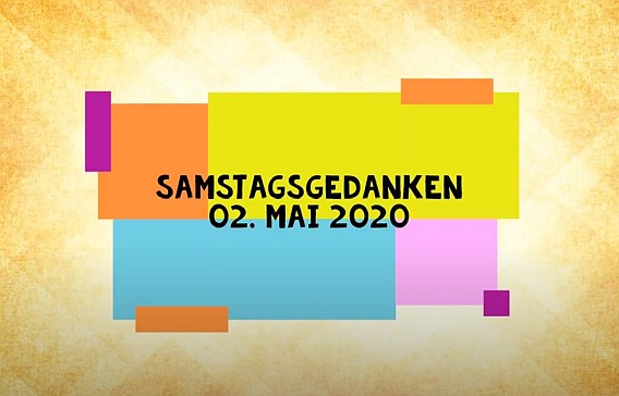 Video_Samstagsgedanken_20200502_Start