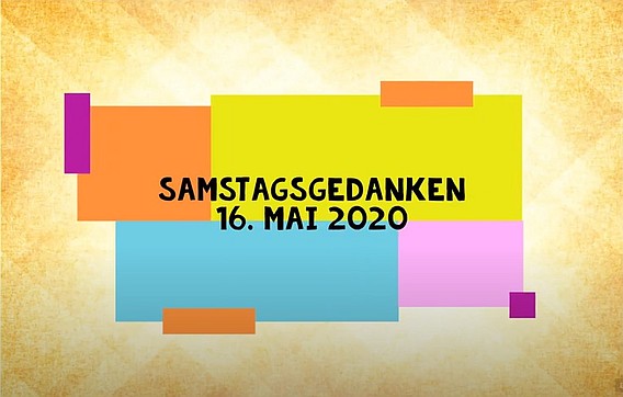 Video_Samstagsgedanken_20200516_Start