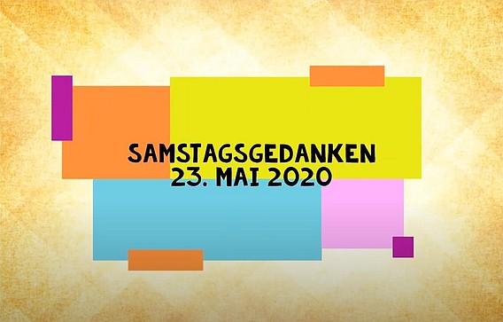 Video_Samstagsgedanken_20200523_Start