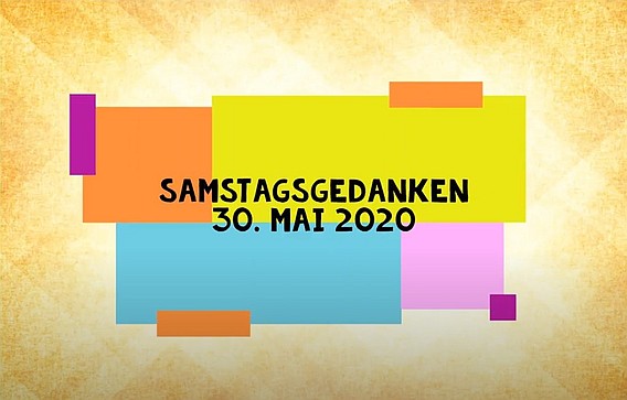 Video_Samstagsgedanken_20200530_Start