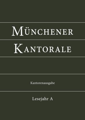 Münchener Kantorale, Kantorenausgabe Bd. A