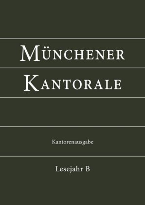 Münchener Kantorale, Kantoreanausgabe Bd. B