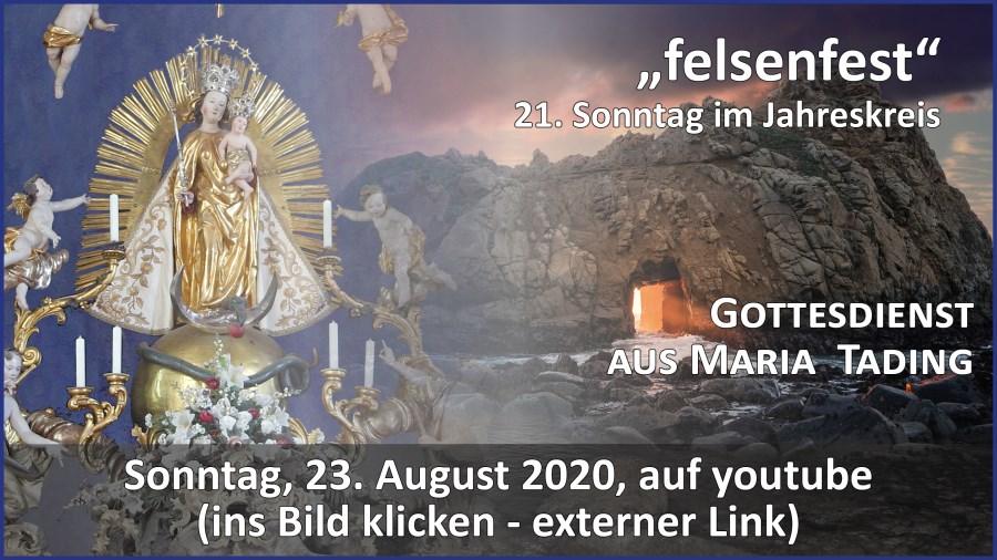 Gottesdienst aus Maria Tading kirch dahoam Pfarrverband 21. Sonntag im Jahreskreis 23. August 2020