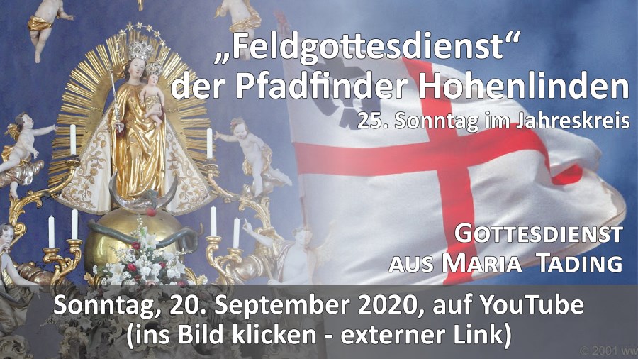 Gottesdienstübertragung Pfarrkirche Wallfahrtskirche Pfarrverband Maria Tading kirch dahoam 25. Sonntag im Jahreskreis A 20. September 2020