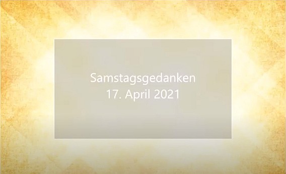 Video_Samstagsgedanken_20210417_Start