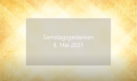 Video_Samstagsgedanken_20210508_Start
