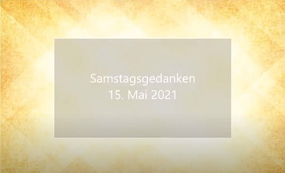 Video_Samstagsgedanken_20210515_Start