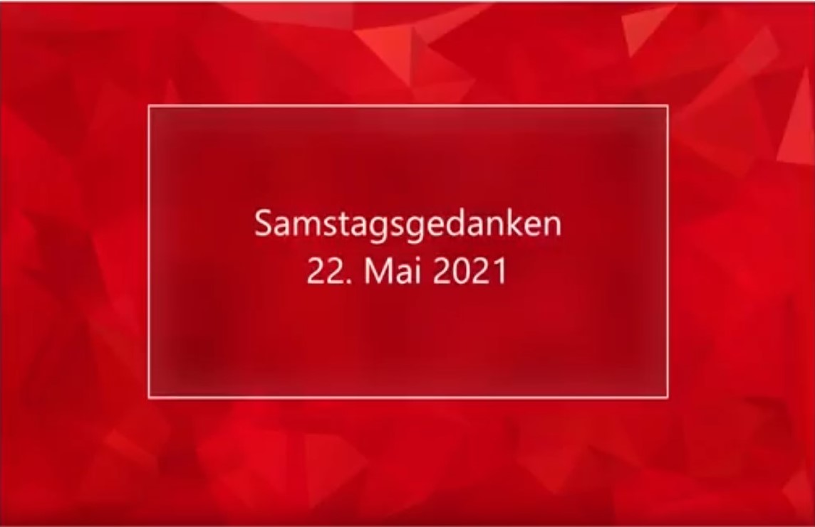 Video_Samstagsgedanken_20210522_Start