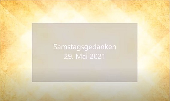 Video_Samstagsgedanken_20210529_Start