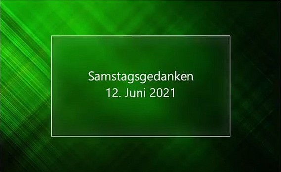 Video_Samstagsgedanken_20210612_Start