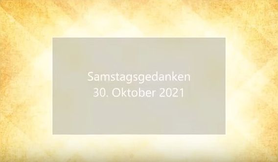 Video_Samstagsgedanken_20211030_Start