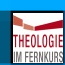 Logo Theologie im Fernkurs