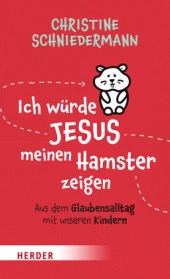 ich-wuerde-jesus-meinen-hamster-zeigen