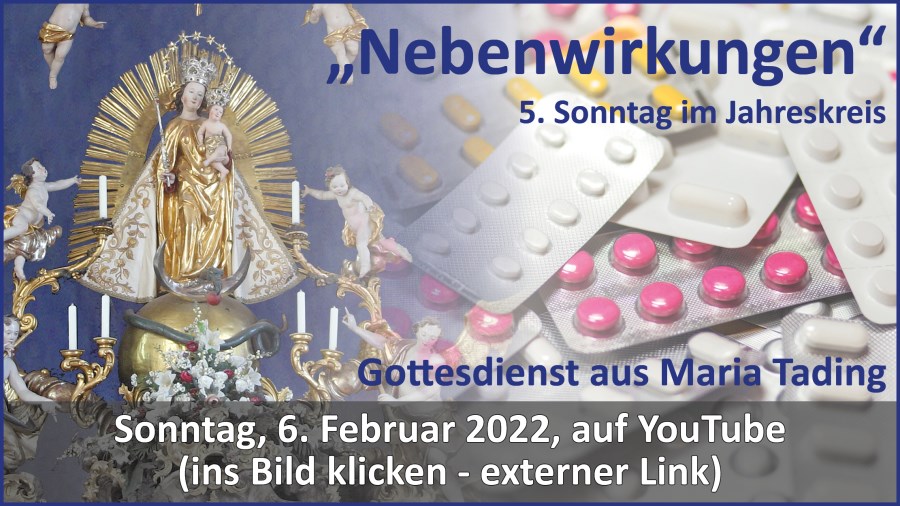 Gottesdienstübertragung Pfarrkirche Wallfahrtskirche Pfarrverband Maria Tading kirch dahoam – 5. Sonntag im Jahreskreis – Lesejahr C – 6. Februar 2022