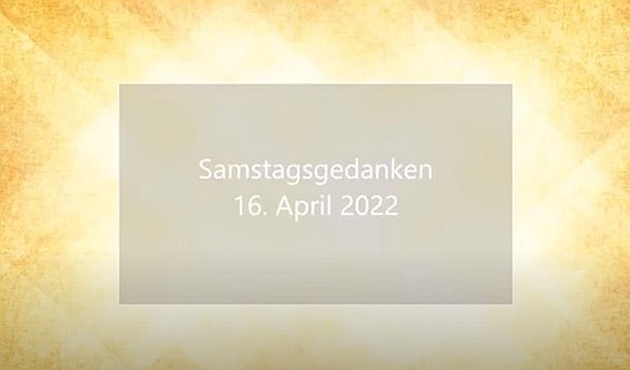 Video_Samstagsgedanken_20220416_Start