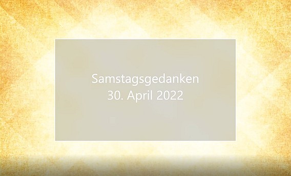 Video_Samstagsgedanken_20220430_Start