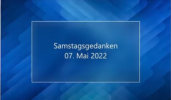 Video_Samstagsgedanken_20220507_Start