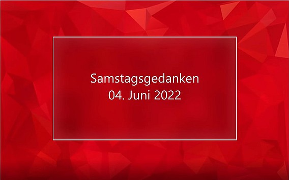 Video_Samstagsgedanken_20220604_Start