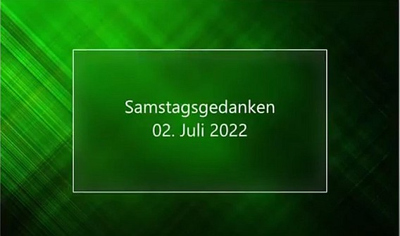Video_Samstagsgedanken_20220702_Start