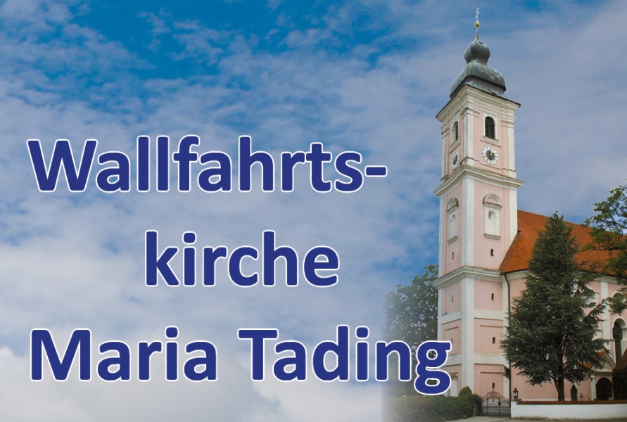 Wallfahrtskirche Maria Tading