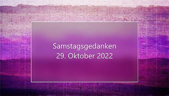 Video_Samstagsgedanken_20221029_Start