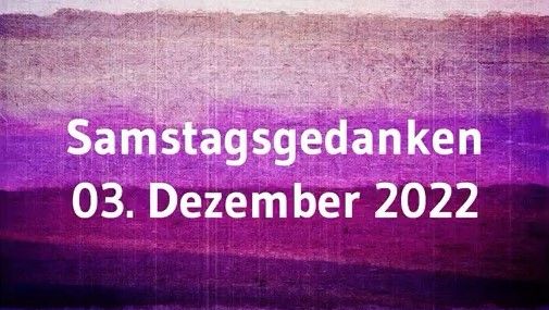 Video_Samstagsgedanken_20221203_Start