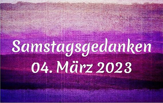 Video_Samstagsgedanken_20230304_Start