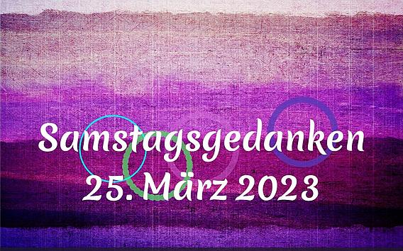 Video_Samstagsgedanken_20230325_Start