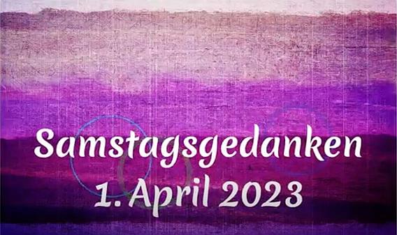 Video_Samstagsgedanken_20230401_Start