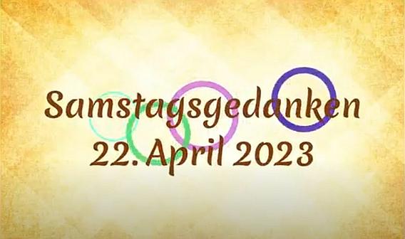 Video_Samstagsgedanken_20230422_Start