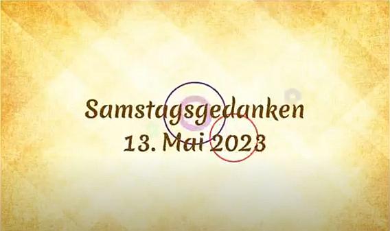 Video_Samstagsgedanken_20230513_Start