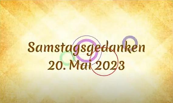 Video_Samstagsgedanken_20230520_Start