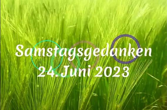 Video_Samstagsgedanken_20230624_Start