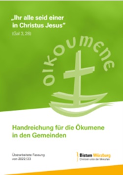 „Ihr seid alle einer in Christus Jesus“ Handreichung für die Ökumene in den Gemeinden