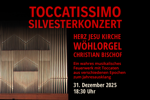 SILVESTERKONZERT, 
Herz Jesu München
31. Dezember 2024   20:00 - 21:00Uhr