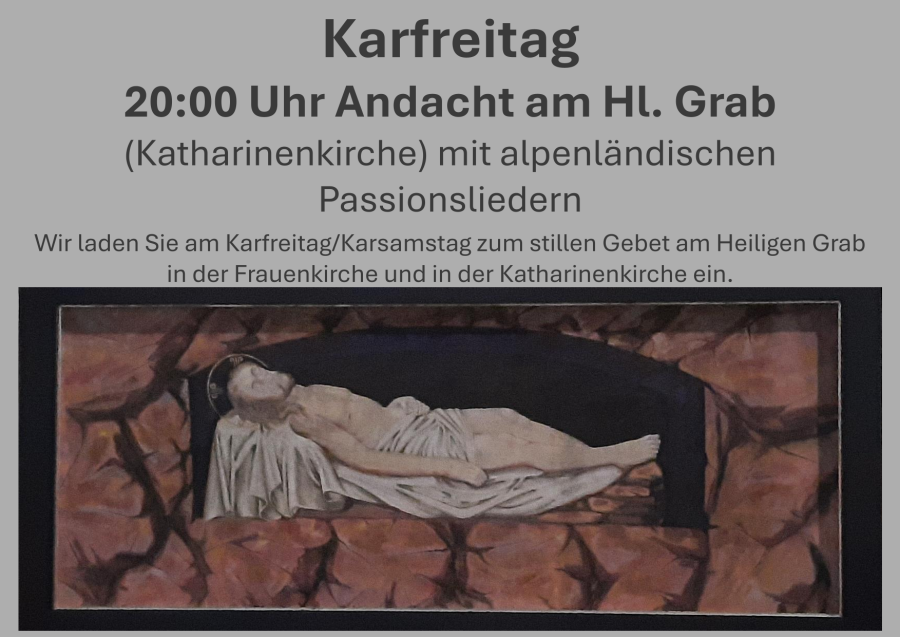 Plakat: Andacht am Hl. Grab in der Frauenkirche (Stadtkirche Mühldorf)