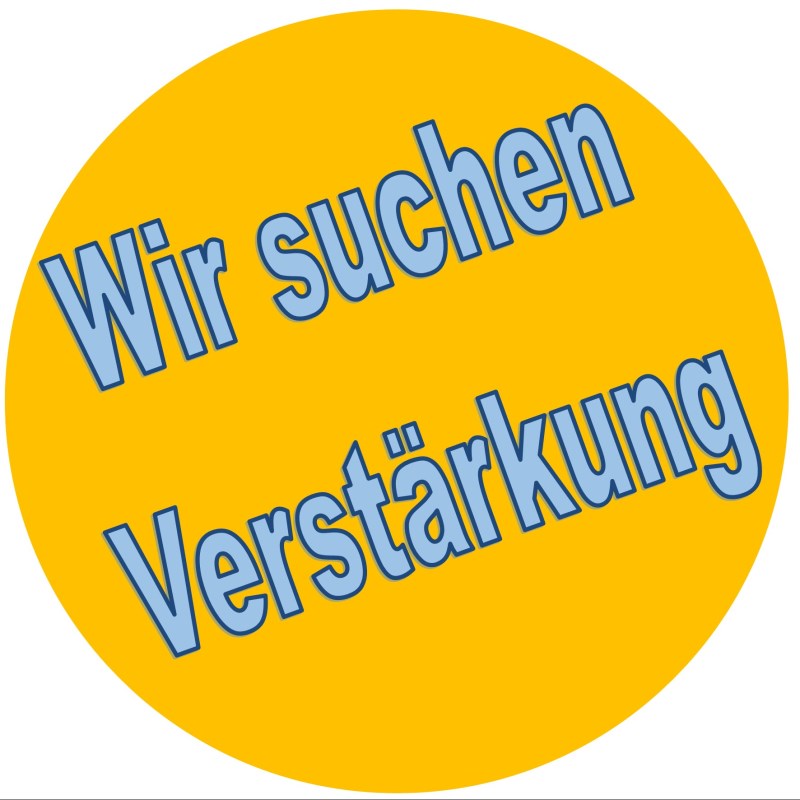 Gelber Kreis mit blauem Text: Wir suchen Verstärkung