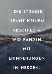 Die Strasse kennt keinen Abschied