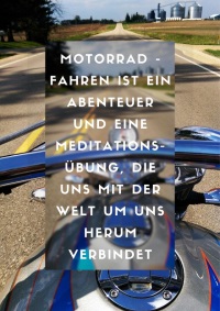 Motorradfahren ist ein Abenteuer