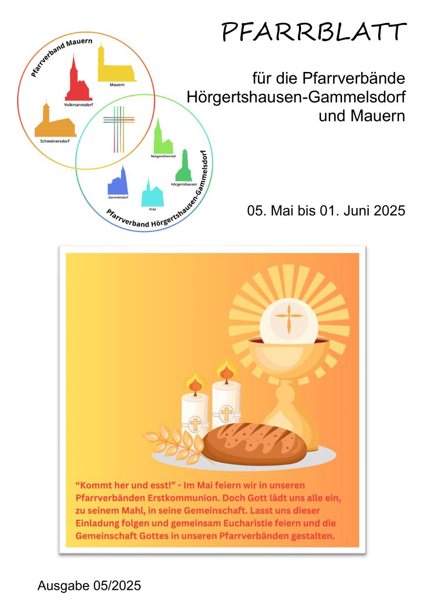 Pfarrblatt für die Pfarrverbände Hörgertshausen-Gammelsdorf und Mauern 05. Mai bis 01. Juni 2025 Seite 01