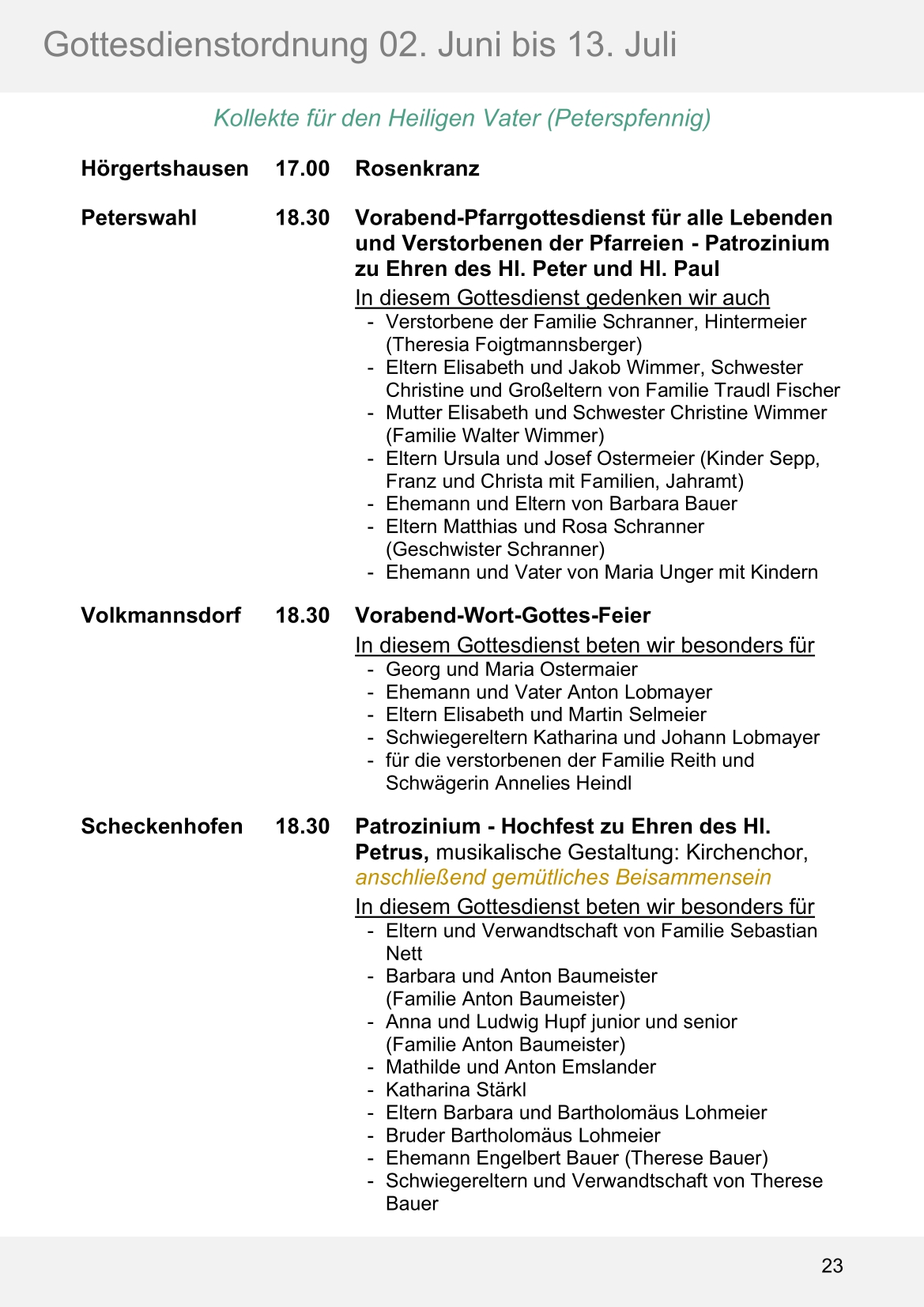 Pfarrblatt für die Pfarrverbände Hörgertshausen-Gammelsdorf und Mauern 02. Juni bis 13. Juli 2025 Seite 23