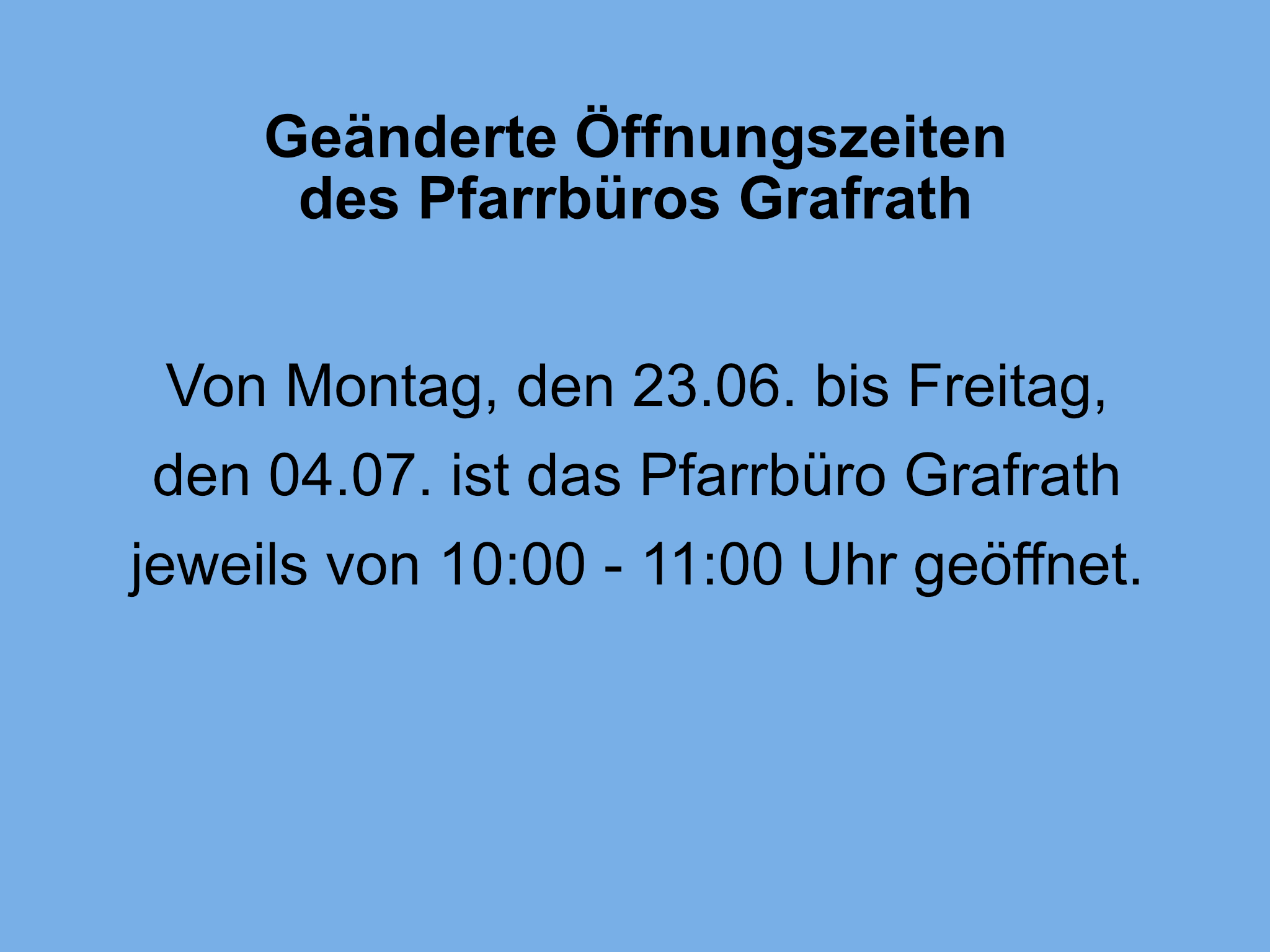 Geänderte Öffnungszeiten Grafrath