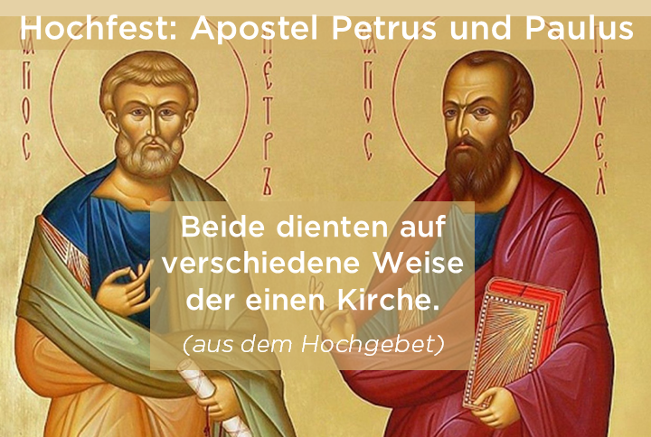 Bild: Petrus und Paulus
Text: aus dem Hochgebet