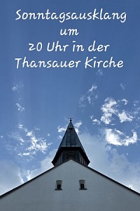 Sonntagsausklang Thansau Juli 2025