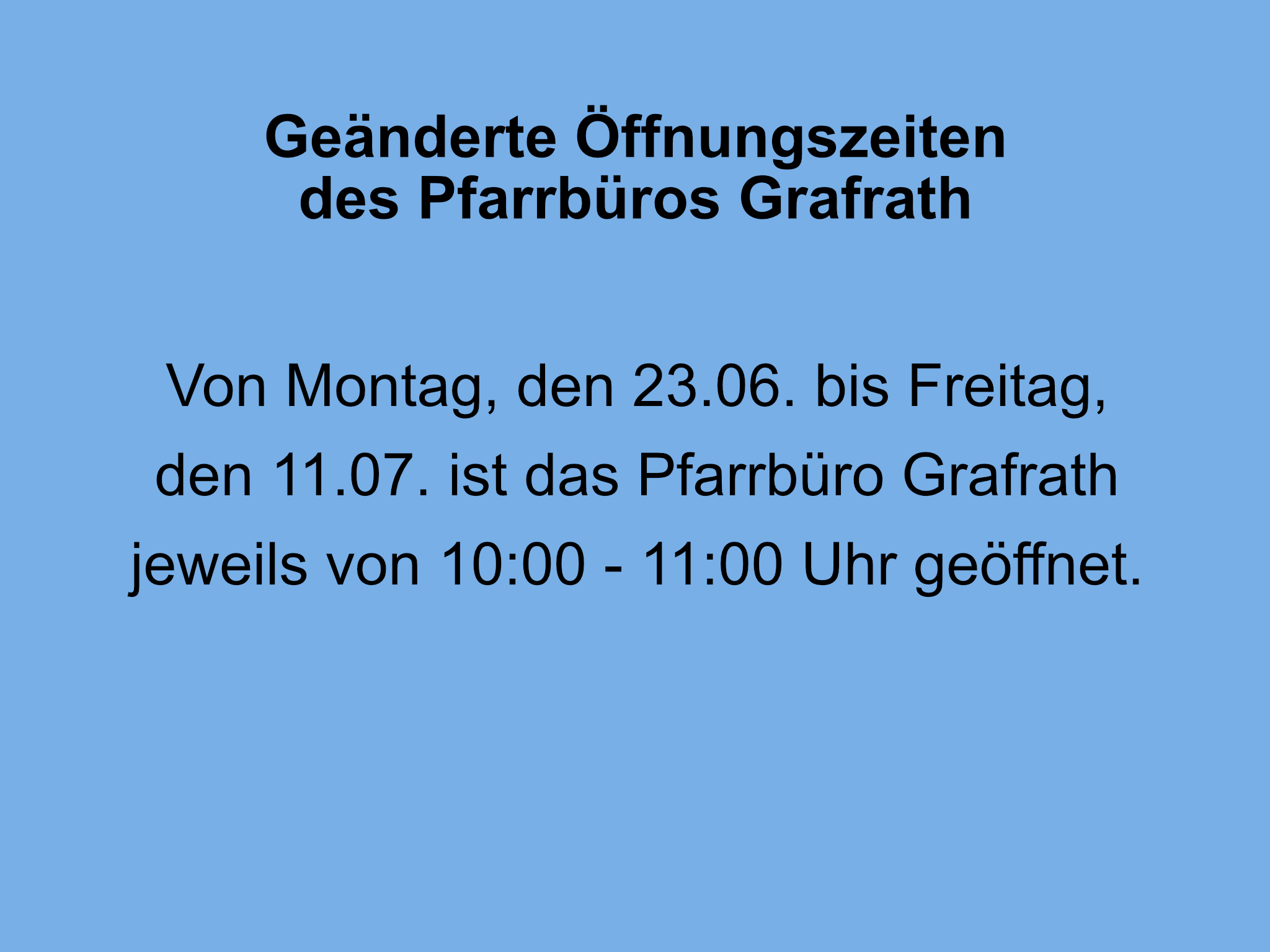 Geänderte Öffnungszeiten Grafrath