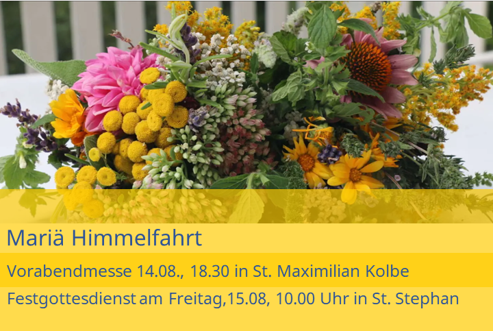 Gottesdienste an Mariä Himmelfahrt