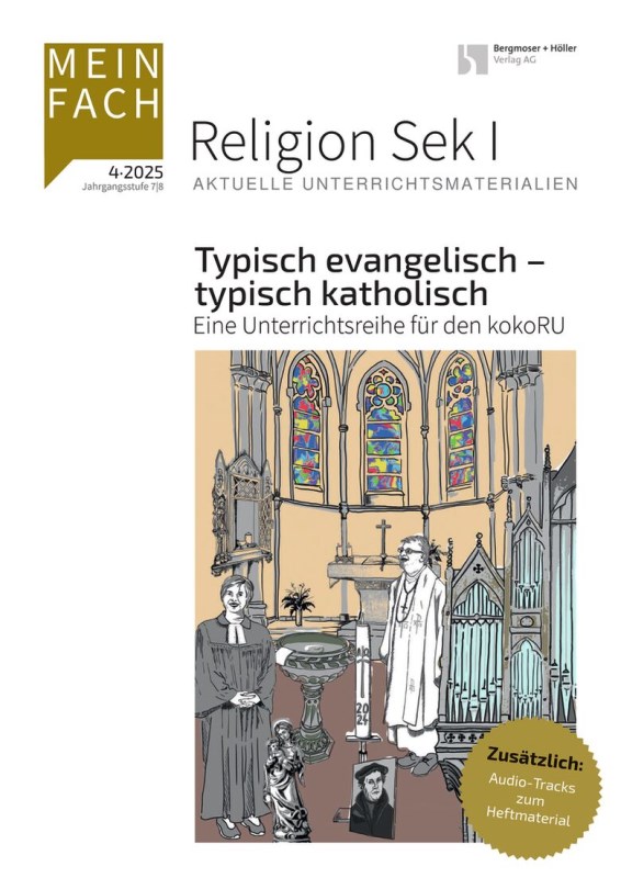 Titelseite Arbeitshilfe. Typisch evangelisch – typisch katholisch<br/>Eine Unterrichtsreihe für den kokoRU (Kl. 7/8)