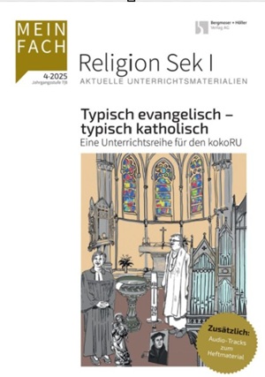 Typisch evangelisch - typisch katholisch. Eine Unterrichtsreihe für den kokoRU