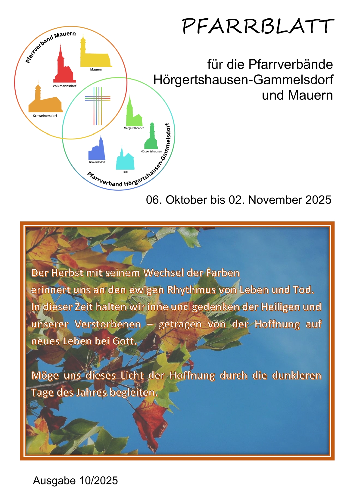 Pfarrblatt für die Pfarrverbände Hörgertshausen-Gammelsdorf und Mauern 06. Oktober bis 02. November 2025 Seite 01