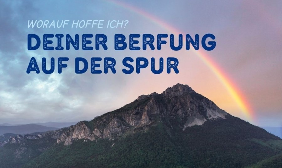 Deiner Berufung auf der Spur
